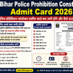 Bihar Police Prohibition Constable Admit Card 2026