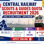 Central Railway Scouts & Guides Quota Recruitment 2026 Level 1 & Level 2 Posts Apply Online